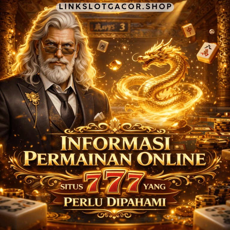 Informasi Permainan Online Situs 777 yang Perlu Dipahami