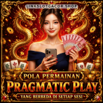 Pola Permainan Pragmatic Play yang Berbeda di Setiap Sesi