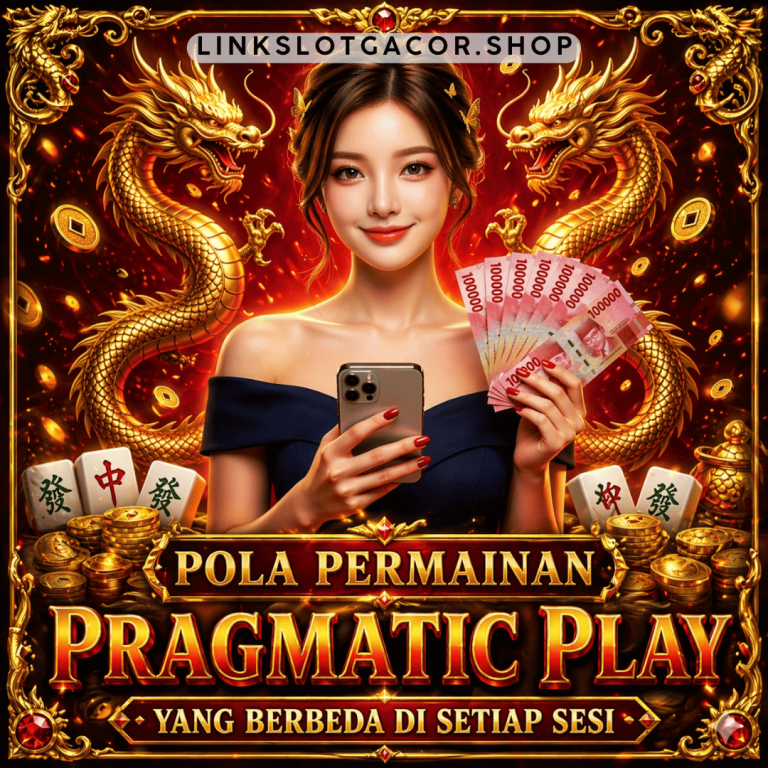 Pola Permainan Pragmatic Play yang Berbeda di Setiap Sesi