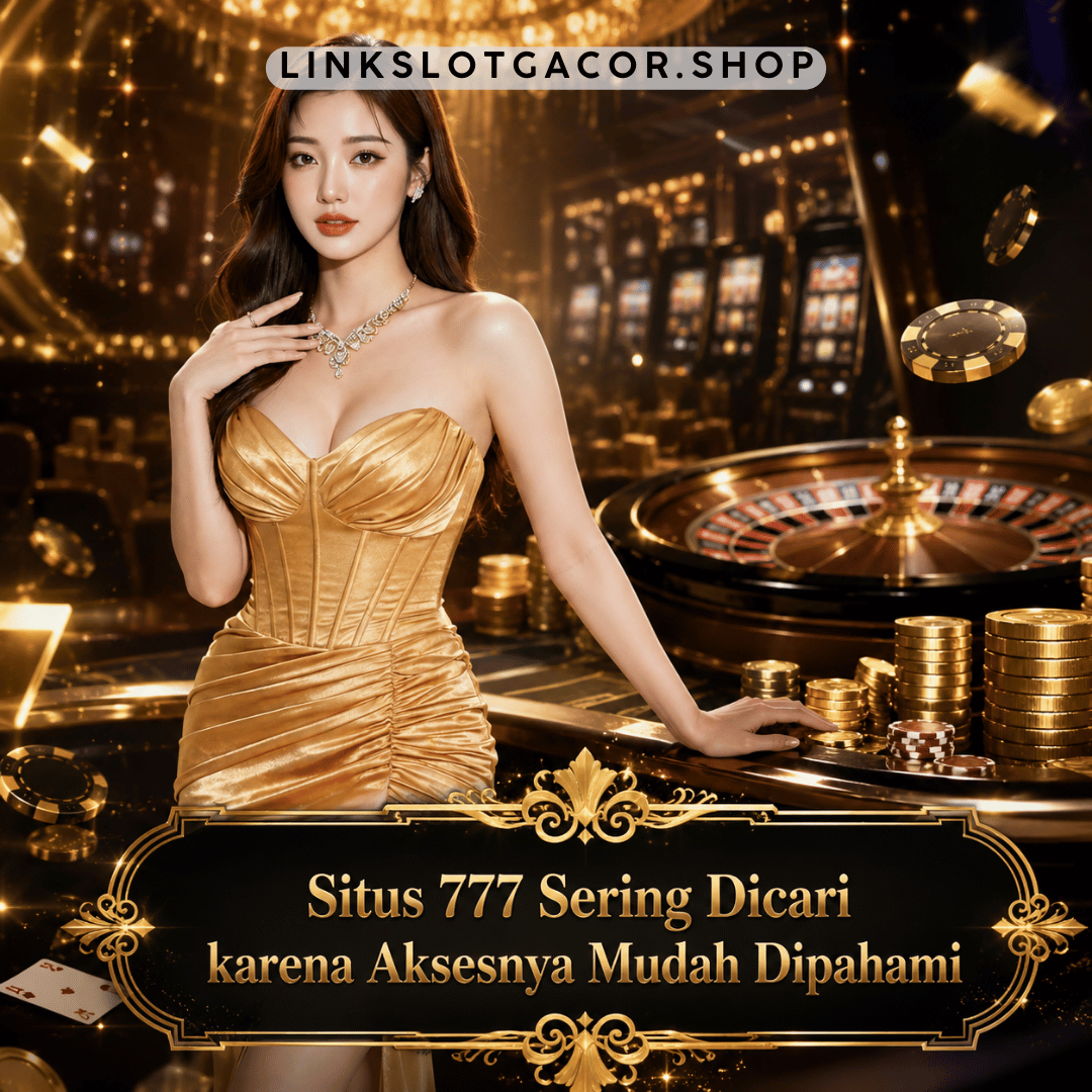 akses mudah Situs 777
